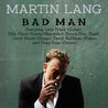 Martin Lang - Bad Man Mp3