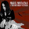 Miguel Montalban - And The Southern Vultures Mp3