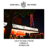 Jason Isbell And Friends - Live At The Shoals Theatre - Florence, Al - 10/4/19 Mp3