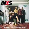 INXS - Bang The Drum (EP) Mp3