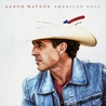 Aaron Watson - American Soul Mp3
