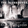 The Bluesbones - Chasing Shadows Mp3