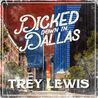 Trey Lewis - Dicked Down In Dallas (CDS) Mp3