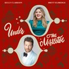 Kelly Clarkson - Under The Mistletoe (With Brett Eldredge) (CDS) Mp3