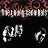 Fine Young Cannibals - Fine Young Cannibals (Remastered & Expanded) CD1 Mp3
