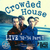 Crowded House - Live 92-94, Pt. 2 Mp3