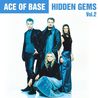 Ace Of Base - Hidden Gems, Vol. 2 Mp3