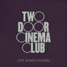 Two Door Cinema Club - Lost Songs (Found) Mp3