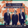 La Lucha - Everybody Wants To Rule The World Mp3