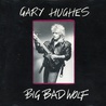 Gary Hughes - Big Bad Wolf Mp3