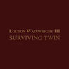 Loudon Wainwright III - Surviving Twin Mp3
