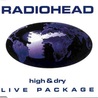Radiohead - High & Dry - Live Package Mp3