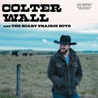 Colter Wall - Colter Wall & The Scary Prairie Boys (CDS) Mp3