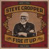 Steve Cropper - Fire It Up Mp3