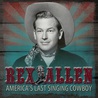 Rex Allen - America's Last Singing Cowboy Mp3