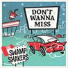 The Swamp Shakers - Don't Wanna Miss Mp3