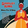 Shirley King - Blues For A King (With Joe Louis Walker) Mp3