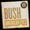 Bush - American Eyes (CDS) Mp3