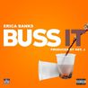 Erica Banks - Buss It (CDS) Mp3