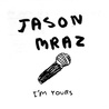 Jason Mraz - I'm Yours (CDS) Mp3