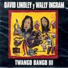 David Lindley - Twango Bango III (With Wally Ingram) Mp3