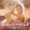 Mackenzie Porter - Drinkin' Songs: The Collection Mp3