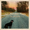 Jive Mother Mary - The Long Odds Mp3