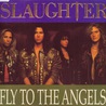 Slaughter - Fly To The Angels Mp3