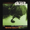 Circle Of Dust - Twisted Reality (MCD) Mp3