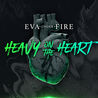 Eva Under Fire - Heavy On The Heart Mp3