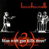 Loudermilk - Man With Gun Kills Three! Mp3