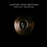 Rafael Toral & João Pais Filipe - Jupiter And Beyond Mp3