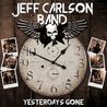 Jeff Carlson Band - Yesterday's Gone Mp3