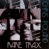 Chris Poland - Rare Trax Mp3