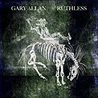 Gary Allan - Ruthless Mp3