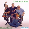 Sham Rock - Tell Me Ma (Remixes) Mp3
