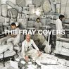 The Fray - Covers Mp3
