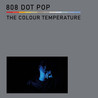 808 Dot Pop - The Colour Temperature Mp3