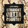 Justin Moore - Straight Outta The Country Mp3