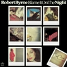 Robert Byrne - Blame It On The Night (Remastered 2010) Mp3