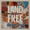 Home Free - Land of the Free Mp3