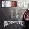 Blood Red Saints - Undisputed Mp3