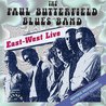 The Paul Butterfield Blues Band - East-West Live Mp3
