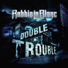 Robbie Lablanc - Double Trouble Mp3