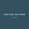 New Order - Be a Rebel Remixed Mp3