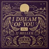 Jj Heller - I Dream Of You Vol. 1 Mp3