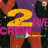 The 2 Live Crew - Best Remixes Mp3