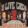 The 2 Live Crew - Greatest Hits Vol. 2 Mp3