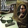 Big Daddy G - 4 Blues Mp3