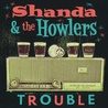 Shanda & The Howlers - Trouble Mp3